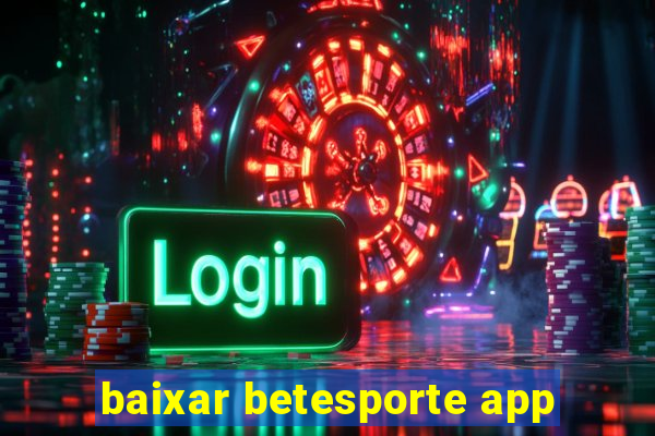 baixar betesporte app